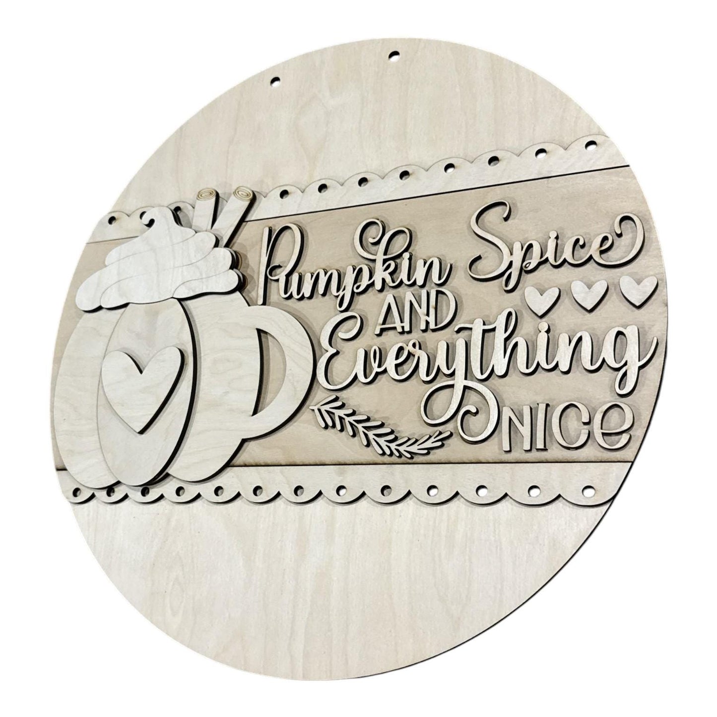 DIY Pumpkin and Spice and Everything Nice Door Hanger, 3d Door Hanger, Unfinished Door Hanger