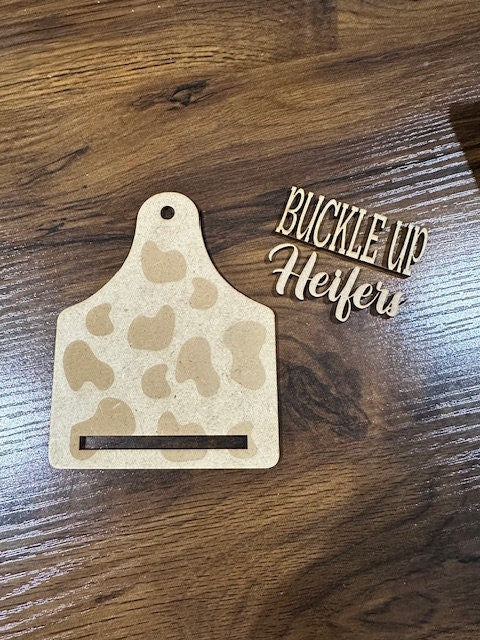 DIY Leopard Car Charm, 'Buckle Up Heifers' Wooden Tag