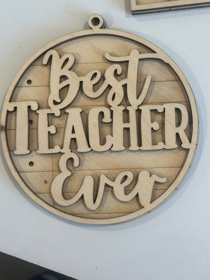 Unfinished DIY Best Teacher Ever, Best Teacher Ever, Teacher Ornament, Teachers Ornament, 3D Ornament Teacher, DIY