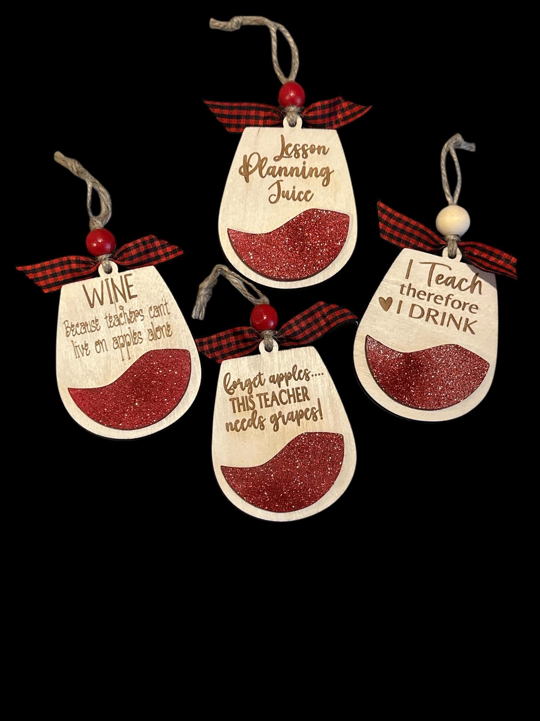 Teacher Ornament Wine or Wine Not Ornaments, Wine Christmas Ornaments, 3D Wine Decor, Wine Sass Ornaments, Teacher Custom Holiday Wine Gift