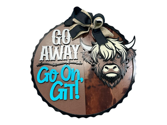 Go Away Go on Get, Highland Cow, Custom Sign Door Decor, Home Decor, Cow Door Hanger Sign, Gift Giving, Custom Door Sign, Housewarming