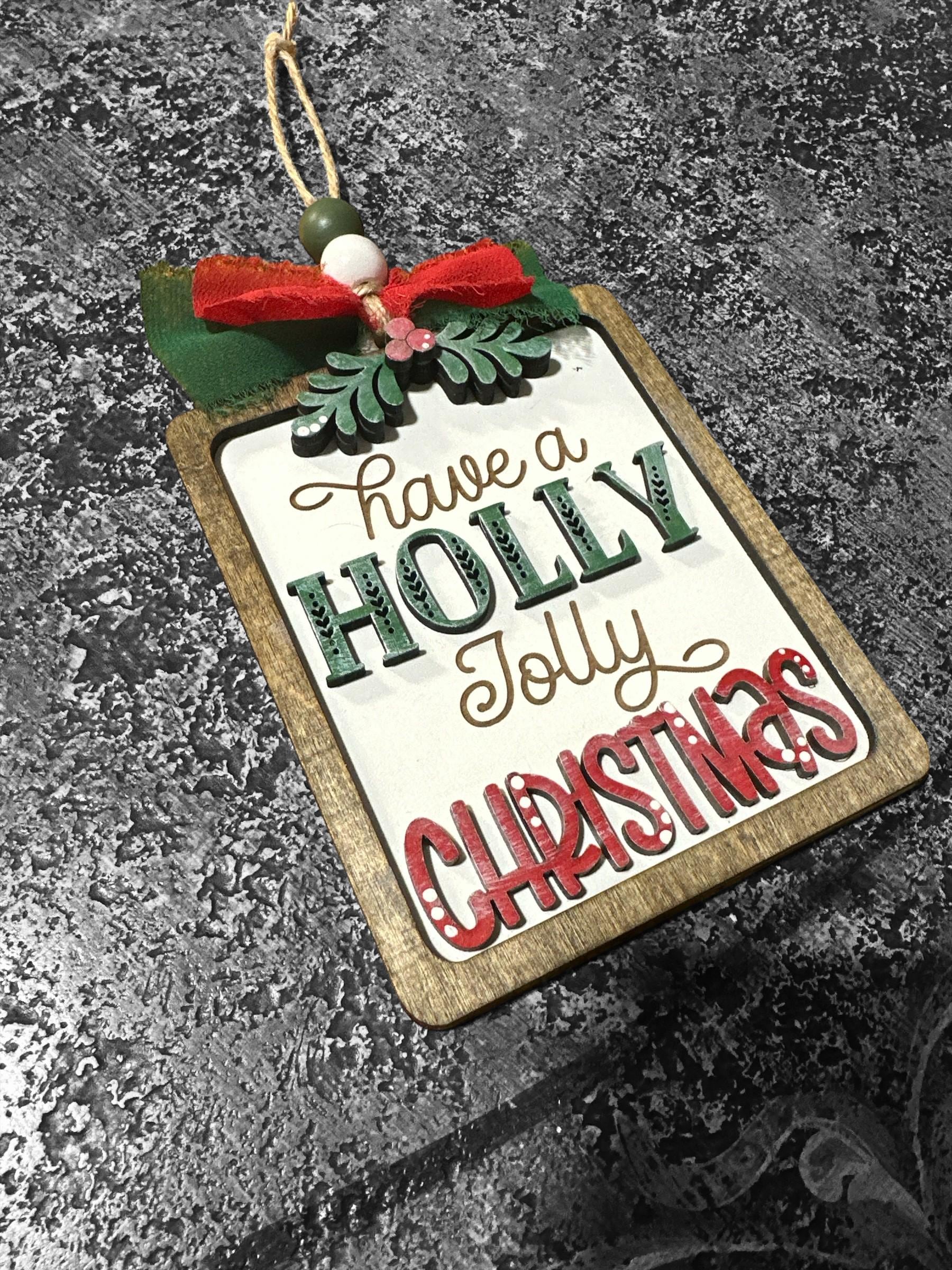 Have a Holly Jolly Christmas Ornament, Christmas Tree Decoration, Holly Jolly Ornaments, Ornament, Tree Decoration, Handmade Santa