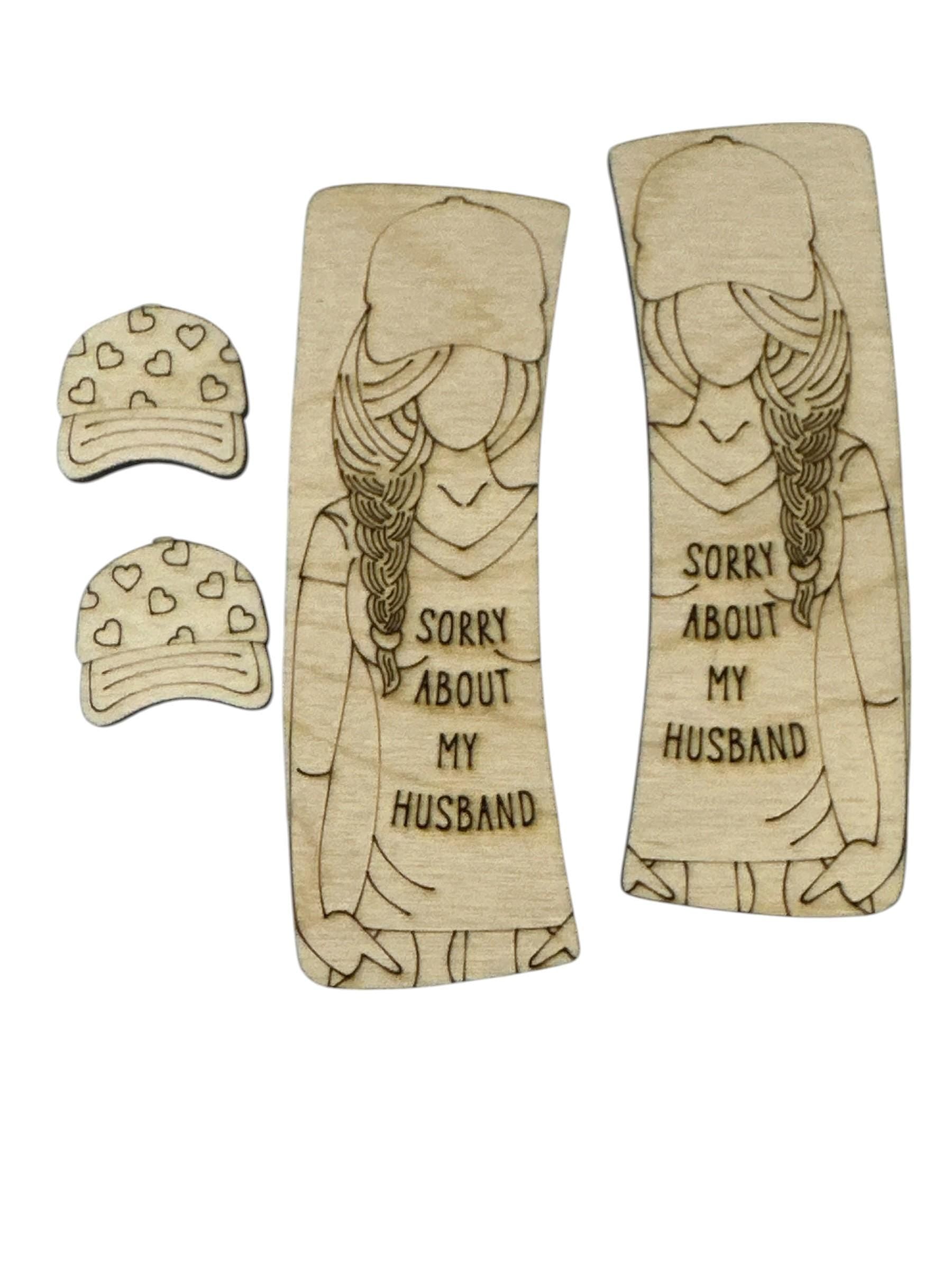 DIY Engraved Birch Hair Clip Pieces: "Sorry About My Husband" - Laser Cut