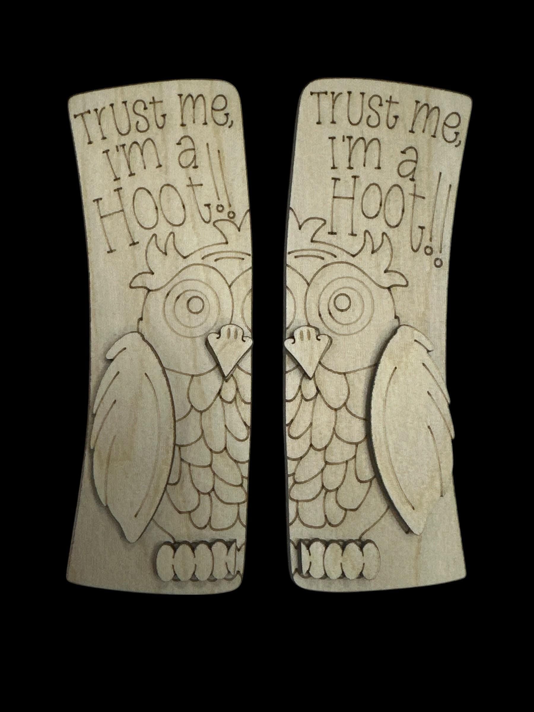 Owl Trust Me I am a Hoot DIY Wood Laser Blank Hair Clip, Unfinished Hair Clip, Wood is Ready to Paint, Laser Cut, Owl unfinished Claw Clip