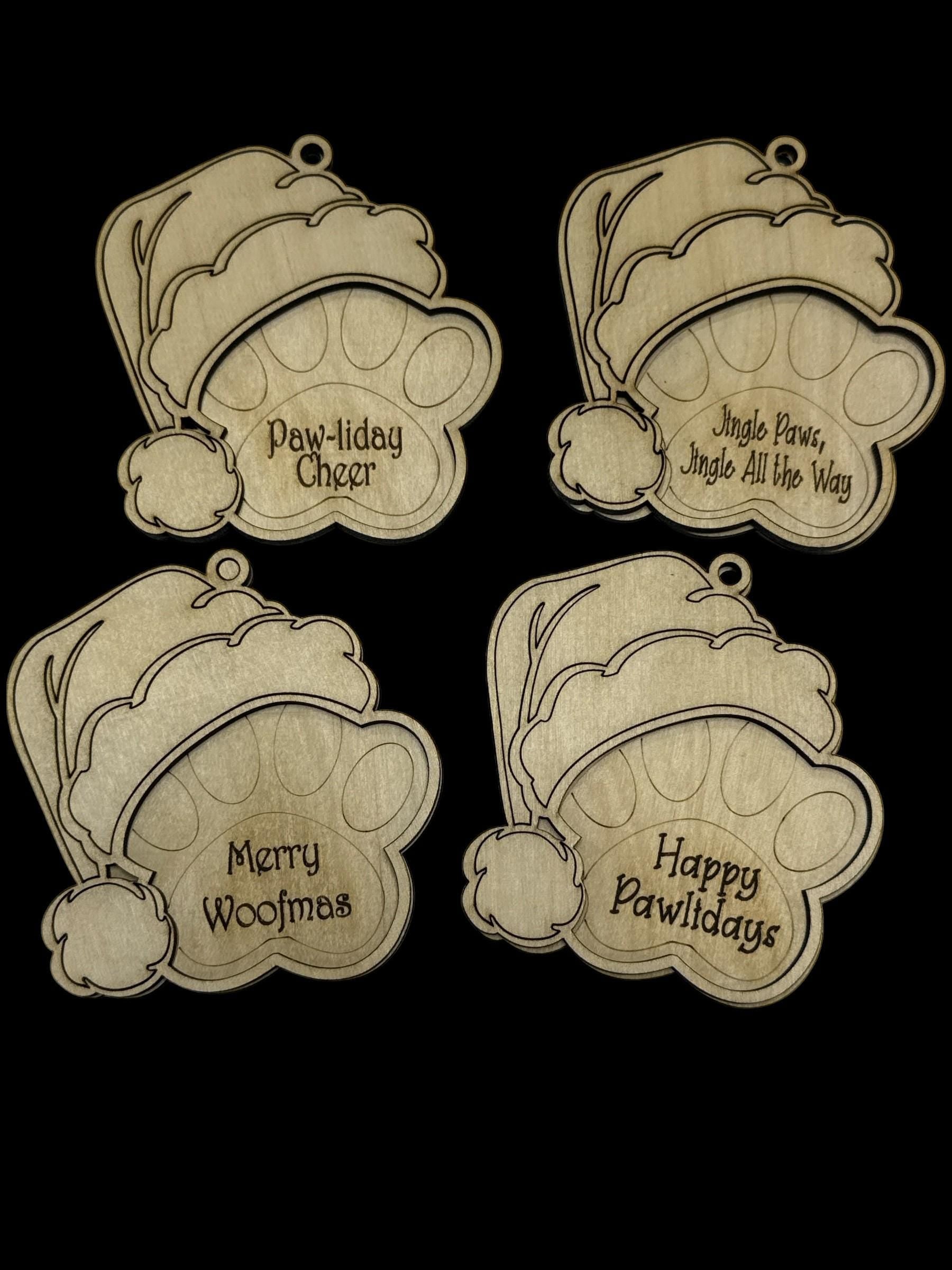 DIY Dog Ornament with Santa Hat, Dog Ornament, Dog Paw with Sayings, Merry Woofmas, Happy Palidays, Jingle Paws, Paw-liday Cheer, love dogs