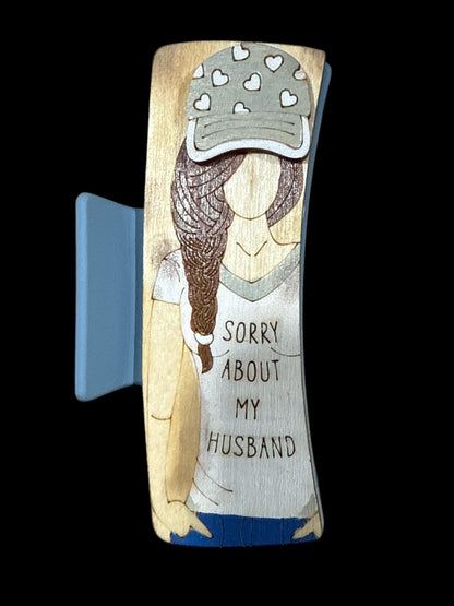 4" Mom Claw Clip, Dog Mom Claw Clip, Hand-painted claw clip, Sorry About my husband, Wifey Claw Clip, Cat Mom Claw Clip