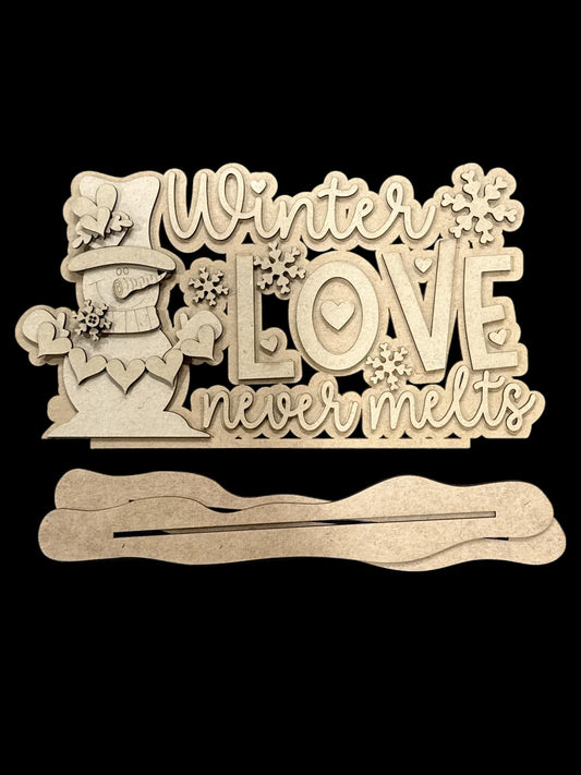 DIY Winter Love Never Melts, Snowman Unfinished, Word Art, Valentine Snowman, Unfinished Snowman
