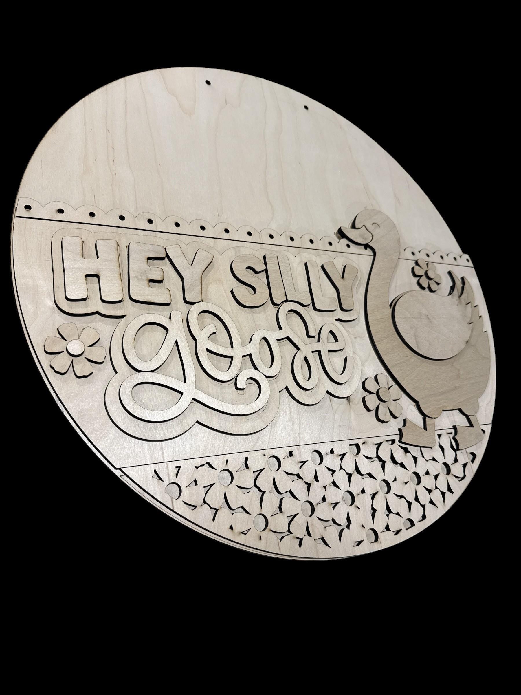 DIY Hey Silly Goose Door Hanger: Unfinished Wood, Goose Door Hanger, Spring Door Hanger, Silly Goose Door Hanger, 3D