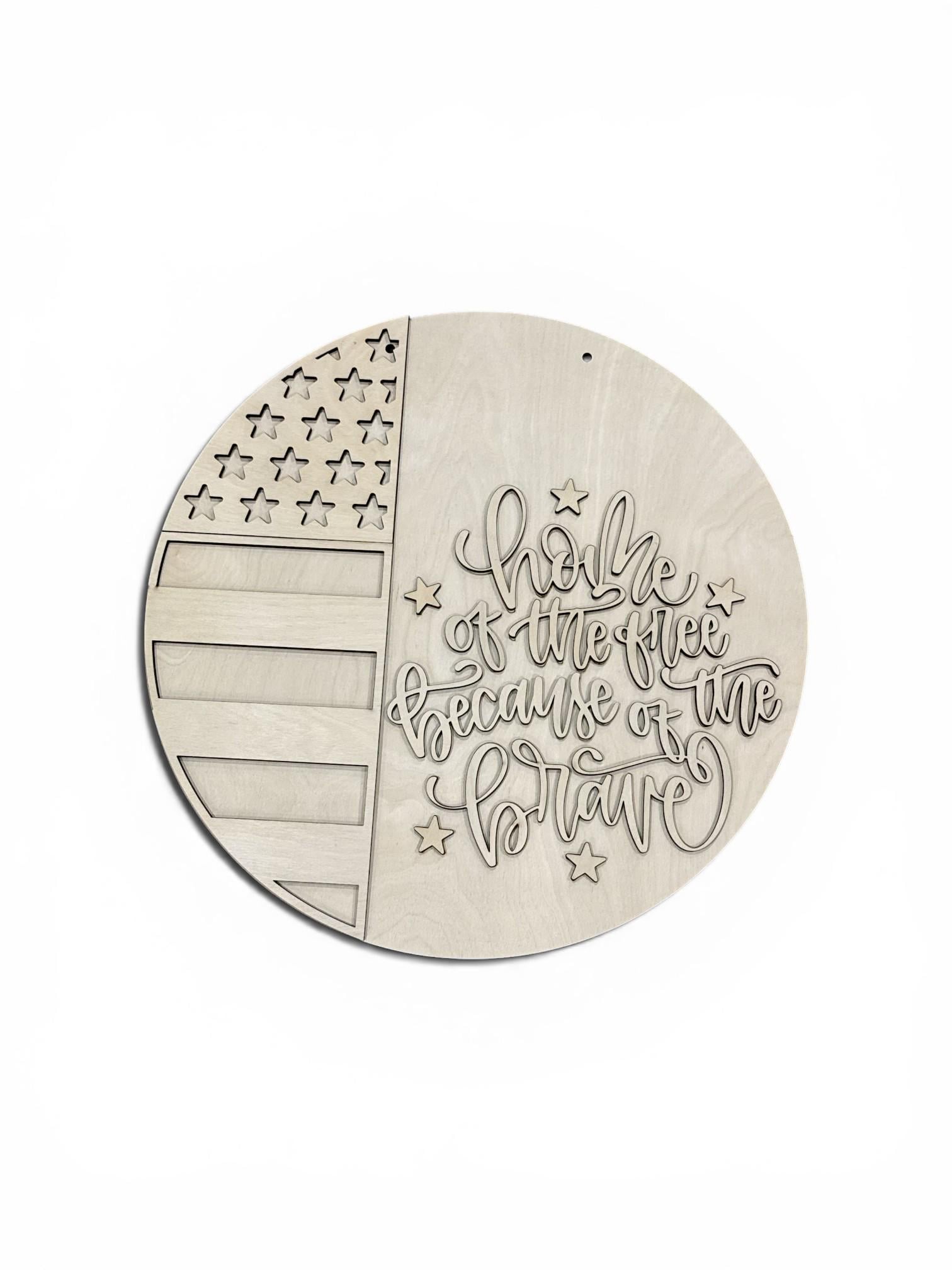 DIY Home of the Free Because of the Brave, Door Hanger: Summer, Unfinished, Whimsical, 4th of July