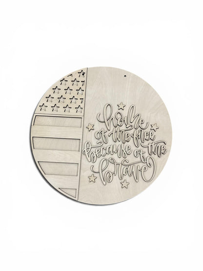 DIY Home of the Free Because of the Brave, Door Hanger: Summer, Unfinished, Whimsical, 4th of July