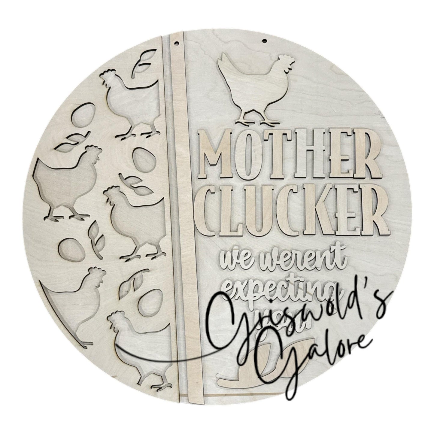 DIY Funny Chicken Mother Clucker Door Hanger: Unfinished, Chicken 3-D Door Hanger, Door Hanger, 3D Door hanger, Chicken