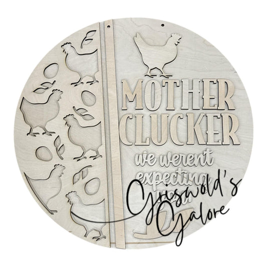 DIY Funny Chicken Mother Clucker Door Hanger: Unfinished, Chicken 3-D Door Hanger, Door Hanger, 3D Door hanger, Chicken