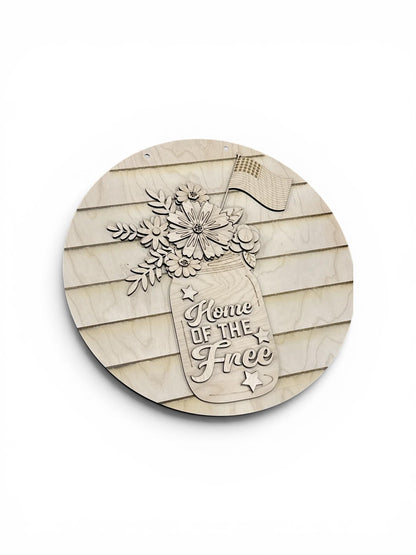 DIY Home of the Free Mason Jar with Flowers, Door Hanger: Summer, Unfinished, Whimsical, 4th of July