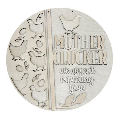 DIY Funny Chicken Mother Clucker Door Hanger: Unfinished, Chicken 3-D Door Hanger, Door Hanger, 3D Door hanger, Chicken