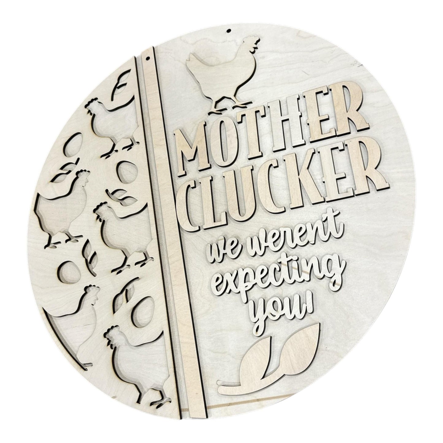 DIY Funny Chicken Mother Clucker Door Hanger: Unfinished, Chicken 3-D Door Hanger, Door Hanger, 3D Door hanger, Chicken