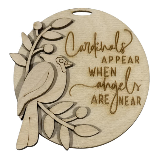 DIY Cardinals Appear when angels are near Ornament, Unfinished, Wooden Ornament