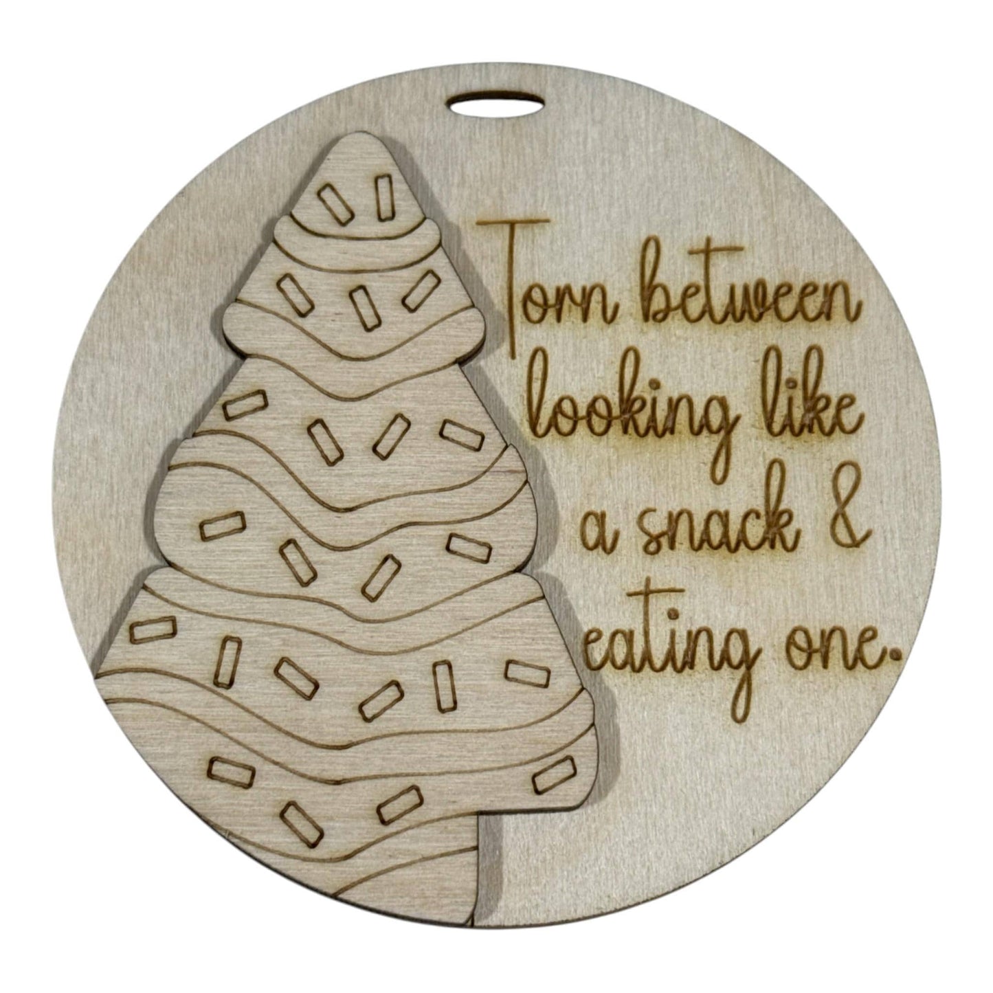 DIY Torn Between looking like a snack, Unfinished Ornament, Holiday