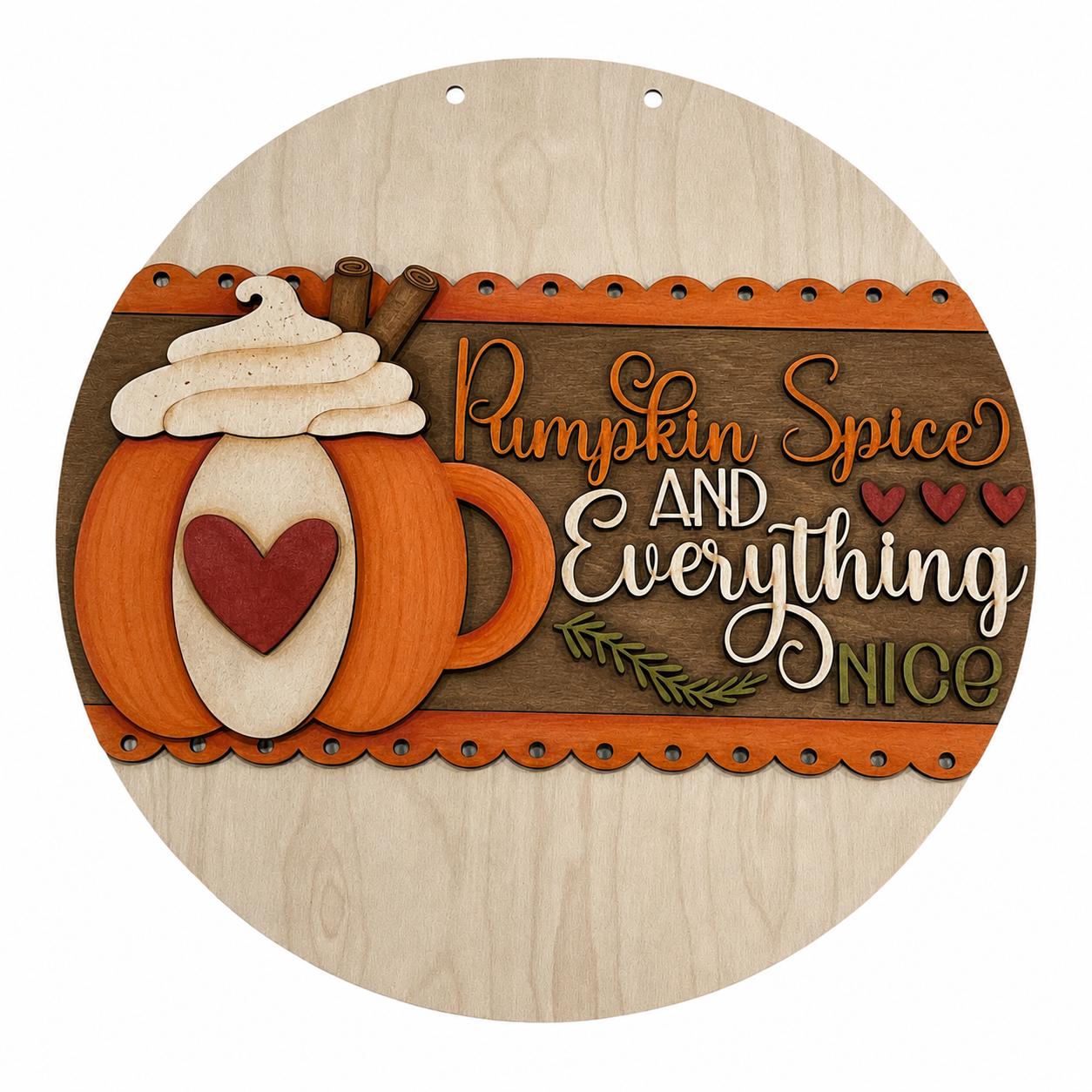 DIY Pumpkin and Spice and Everything Nice Door Hanger, 3d Door Hanger, Unfinished Door Hanger