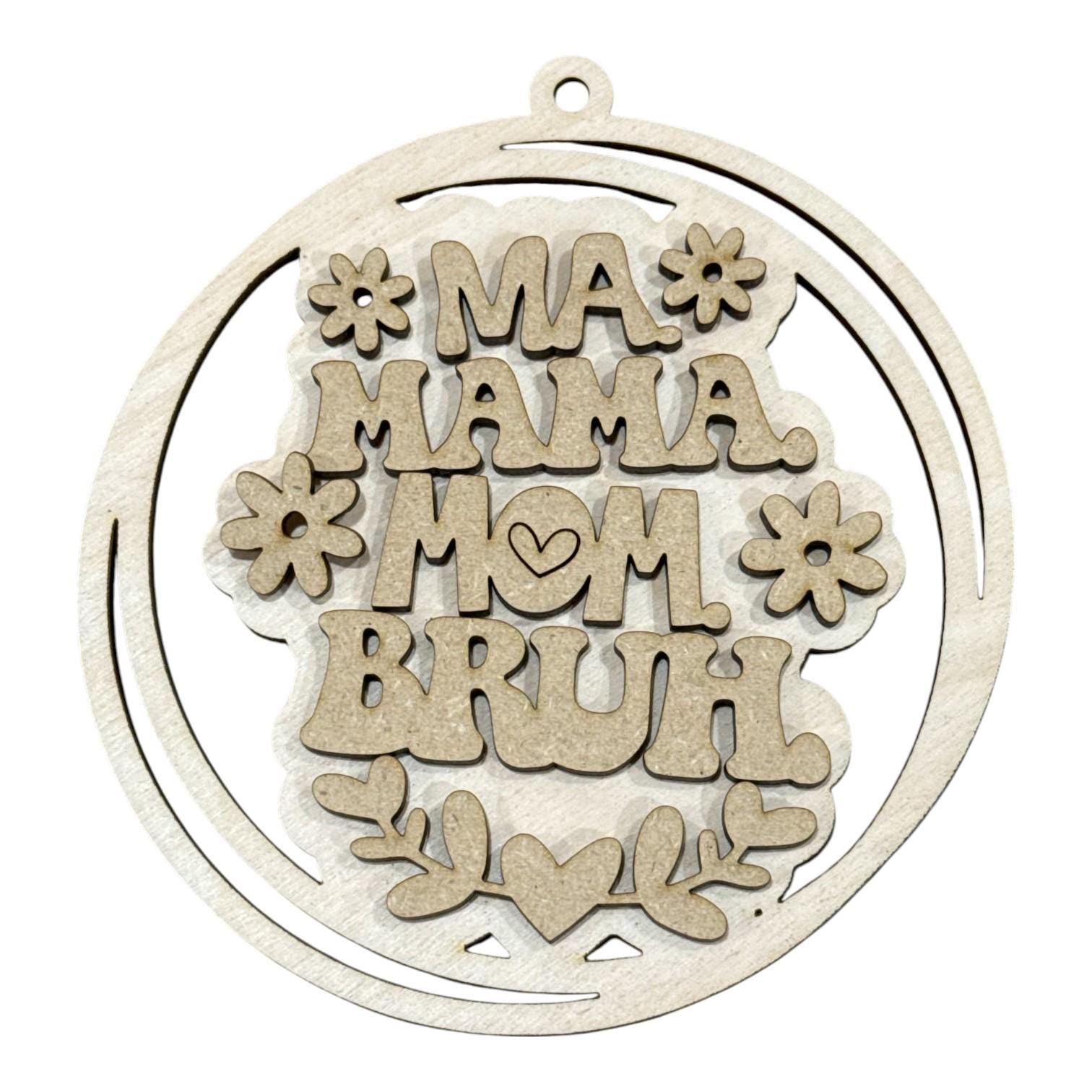 DIY Ma Mama Mom Bruh Car Charm, Mom Ornament Wood, 3D