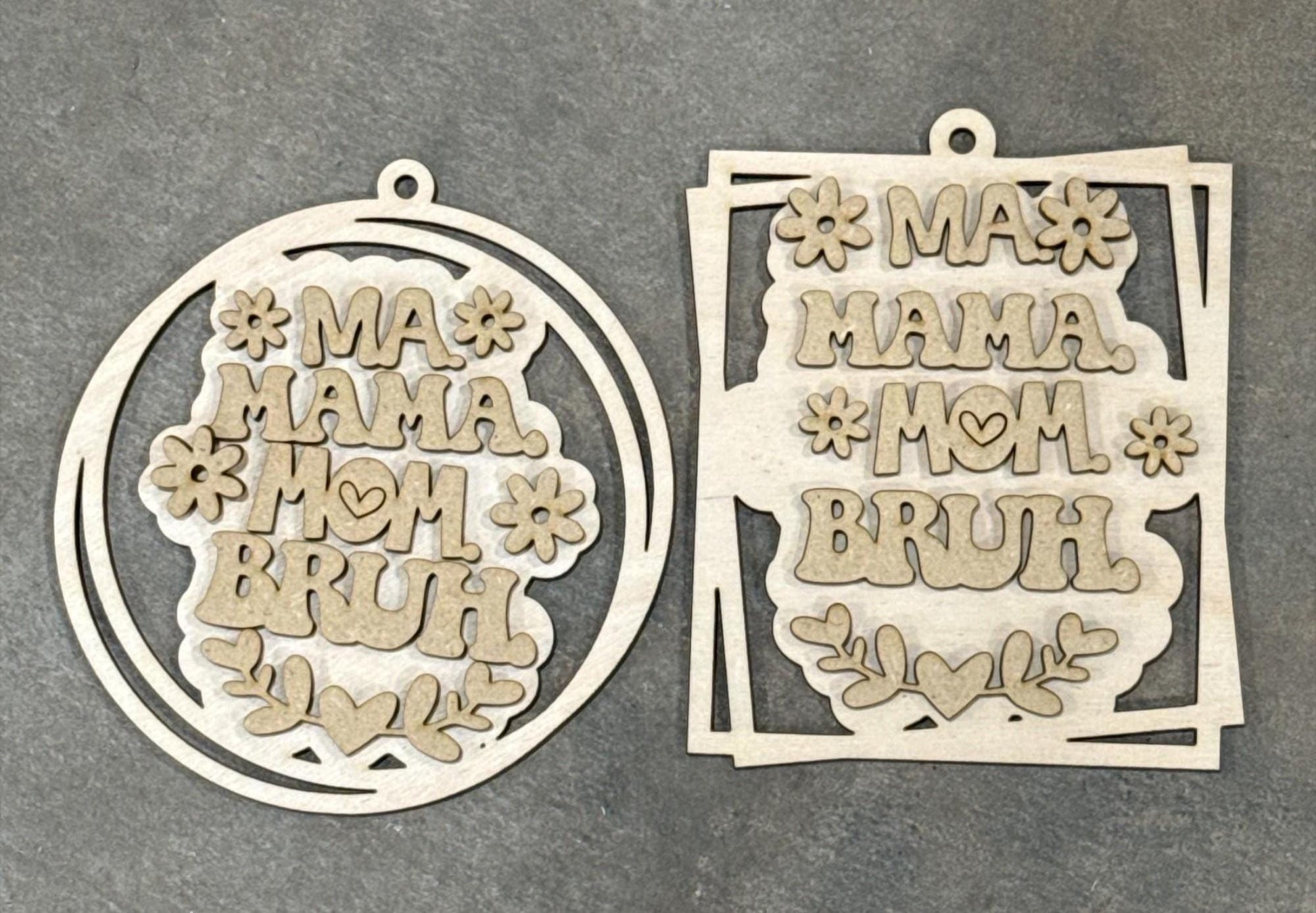 DIY Ma Mama Mom Bruh Car Charm, Mom Ornament Wood, 3D