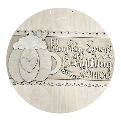 DIY Pumpkin and Spice and Everything Nice Door Hanger, 3d Door Hanger, Unfinished Door Hanger