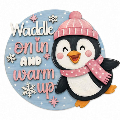 DIY Waddle on in and Warm up Penguin Door Hanger, 3d Door Hanger, Unfinished Door Hanger Winter