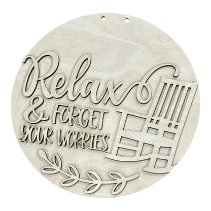 DIY Relax and Forget your Worries Door Hanger, 3d Door Hanger, Unfinished Door Hanger