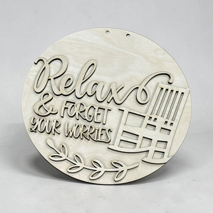 DIY Relax and Forget your Worries Door Hanger, 3d Door Hanger, Unfinished Door Hanger