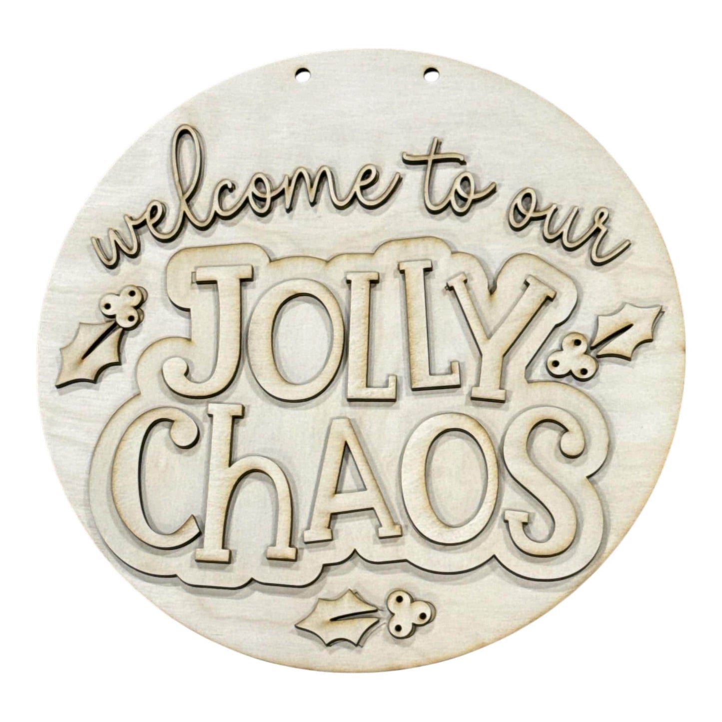 DIY Welcome to Jolly Chaos Door Hanger, 3d Door Hanger, Unfinished Door Hanger