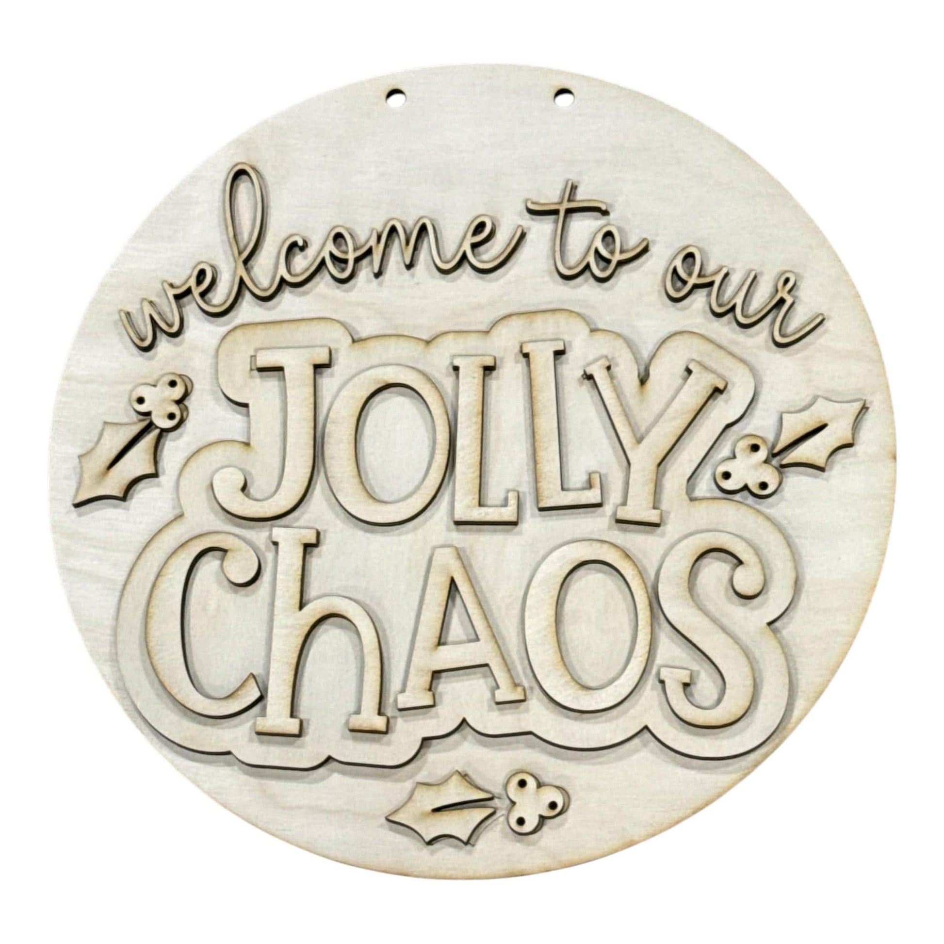 DIY Welcome to Jolly Chaos Door Hanger, 3d Door Hanger, Unfinished Door Hanger