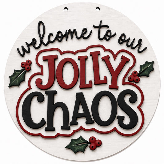 DIY Welcome to Jolly Chaos Door Hanger, 3d Door Hanger, Unfinished Door Hanger