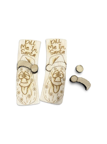 Dill me in Santa Claw Clip: Unfinished Wood Laser Cut Blank