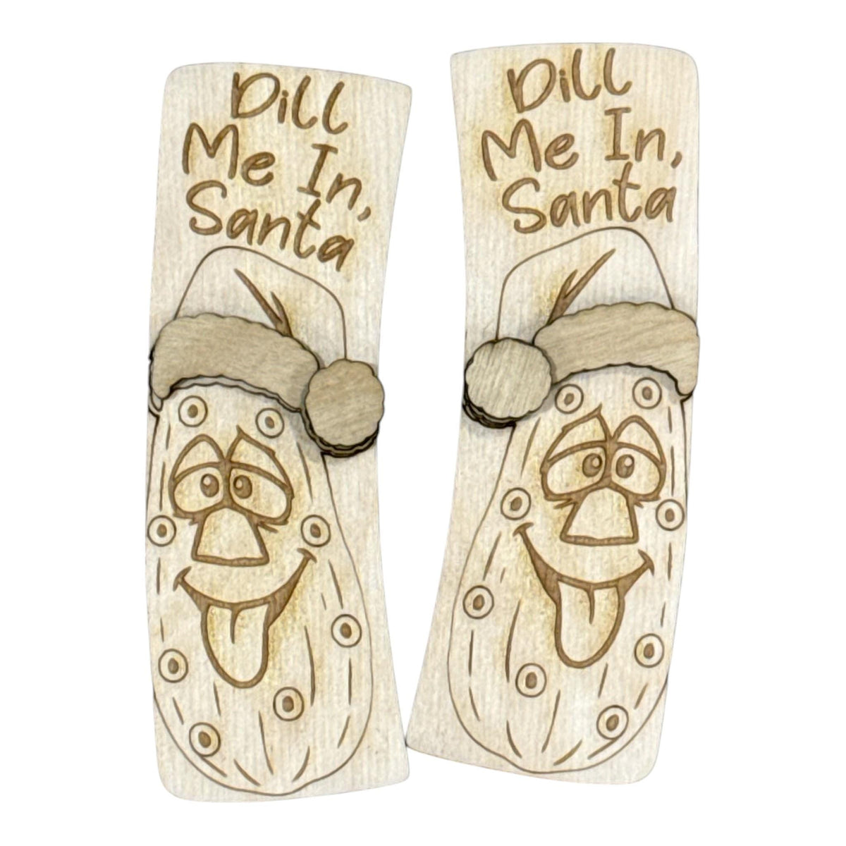 Dill me in Santa Claw Clip: Unfinished Wood Laser Cut Blank
