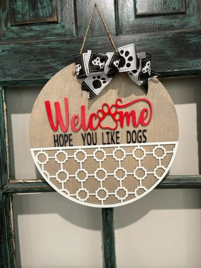 Welcome hope you like dogs / Door hanger / welcome