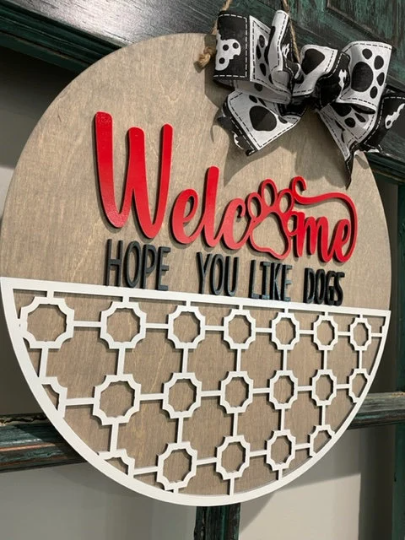 Welcome hope you like dogs / Door hanger / welcome